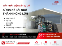 SỬA CHỮA MÁY PHÁT ĐIỆN CÔNG NGHIỆP – CHẨN ĐOÁN ĐÚNG LỖI, XỬ LÝ ĐÚNG NGUYÊN NHÂN