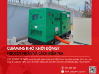 Máy phát điện Cummins khó khởi động: 8 nguyên nhân cần kiểm tra